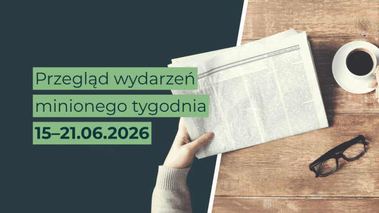 Przegląd tygodnia | 15–21 czerwca